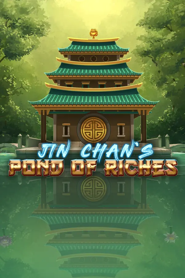 Jin Chan’s Pond of Riches